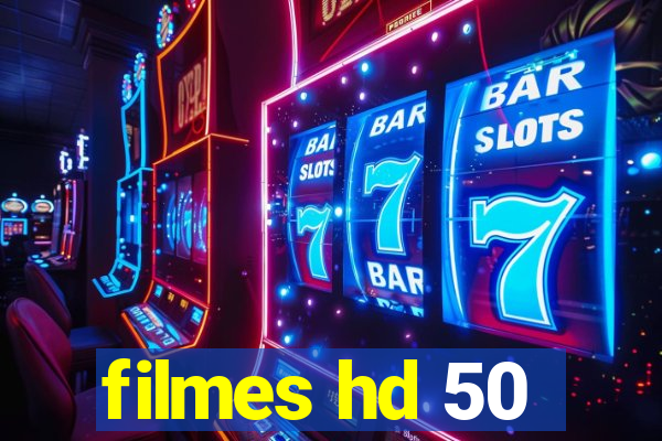 filmes hd 50